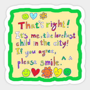 the loveliest child in the city Sticker